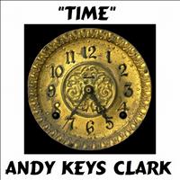 Andy Keys Clark - Time