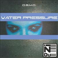 O.S.M.O. - Water Pressure