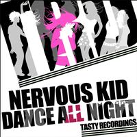 Nervous Kid - Dance All Night