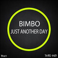 Bimbo - Just Another Day