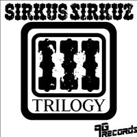 Sirkus Sirkuz - Trilogy