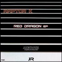 Raptor K - Red Dragon EP