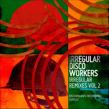 Irregular Disco Workers - Irregular Remixes Vol.2