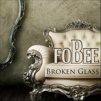 Fobee - Broken Glass - Single