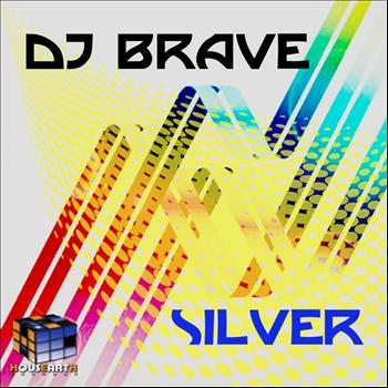 Dj Brave - Silver
