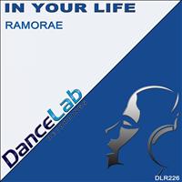 Ramorae - In Your Life