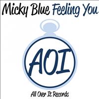 Micky Blue - Feeling You