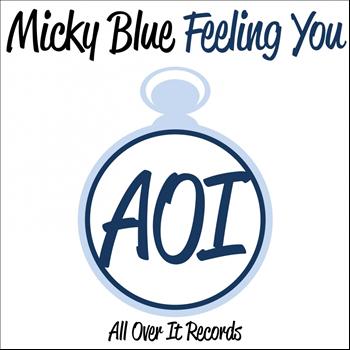 Micky Blue - Feeling You
