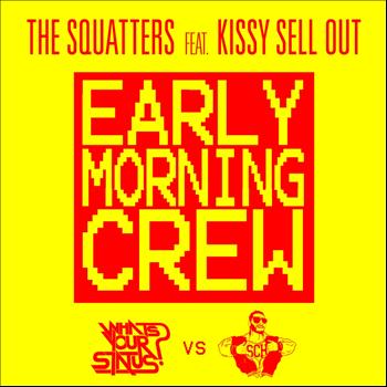 The Squatters feat. Kissy Sell Out - Early Morning Crew