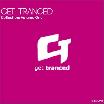 Various Artists - Get Tranced Collection: Volume One