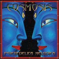 Cosmosis - Psychedelica Melodica