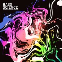 Bass Science - Psychedelic American Boyhood