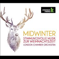 London Chamber Orchestra - Midwinter - Stimmungsvolle Musik zur Weihnachtszeit
