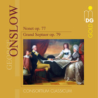 CONSORTIUM CLASSICUM - Onslow: Nonet, Op. 77, Grand Septuor, Op. 79