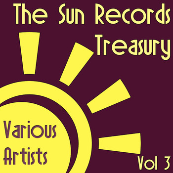 Various Artists - The Sun Records Treasury (Original Sun Records Recordings, Vol. 3)