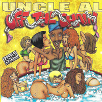 DJ Uncle Al - Off The Chain (Explicit)