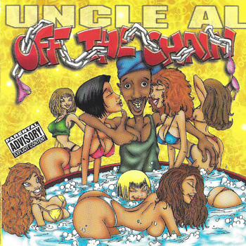 DJ Uncle Al - Off The Chain (Explicit)