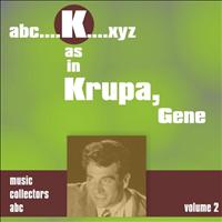 Gene Krupa - K as in Krupa, Gene (Volume 2)