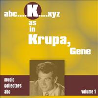 Gene Krupa - K as in Krupa, Gene (Volume 1)
