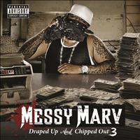 Messy Marv - Messy Marv Presents Draped Up and Chipped Out III