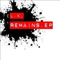 L.K. - Remains EP