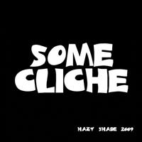 Hazy Shade - Some Cliche