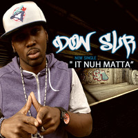 Don SLR - It Nuh Matta