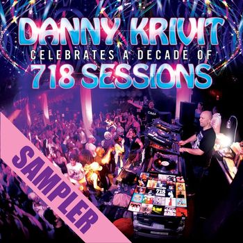 Danny Krivit - Danny Krivit Celebrates A Decade Of 718 Sessions - Sampler