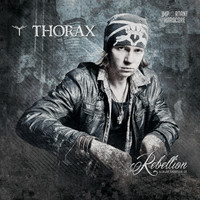 Thorax - Rebellion Album Sampler 01 (Explicit)