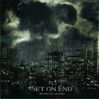 Set On End - Means To An End
