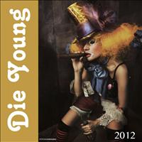 2012 - Die Young (Radio Version)