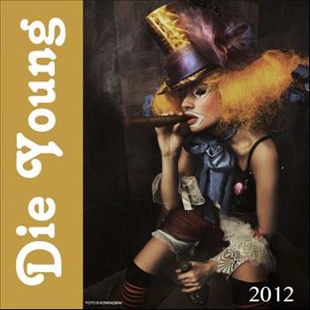 2012 - Die Young (Radio Version)