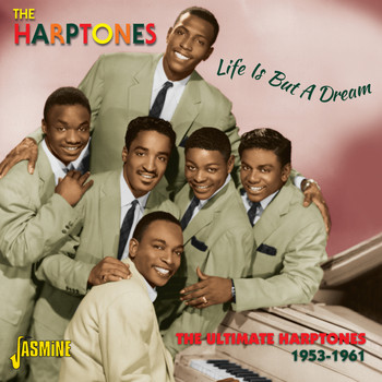 The Harptones - Life Is But A Dream - The Ultimate Harptones, 1953 - 1961