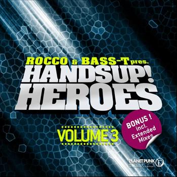 Various Artists - Rocco & Bass-T Pres. Hands Up Heroes, Vol.3