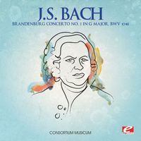 Consortium Musicum - J.S. Bach: Brandenburg Concerto No. 3 in G Major, BWV 1048 (2012 Remaster)