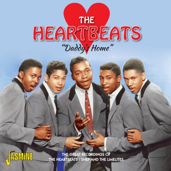 The Heartbeats - Daddy's Home - The Great Recordings of the Heartbeats / Shep and the Limelites