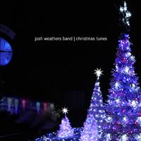 Josh Weathers - Christmas Tunes