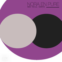 Nora En Pure - Who Will Dance