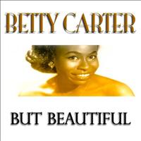 Betty Carter - But Beautiful (52 Original Songs)