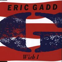Eric Gadd - Wish I
