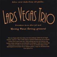 Lars Vegas Trio - Hetsig dans kring granen