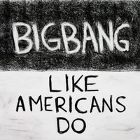 Bigbang - Like Americans Do
