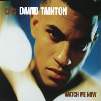 David Tainton - Watch Me Now