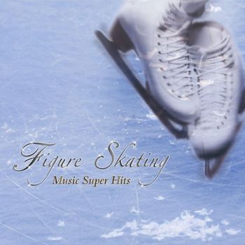 Various Artists - Figure Skating Music Super Hits
