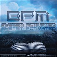 Bpm - SYSTEM ACTIVATED