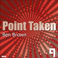 Ben Brown - Point Taken