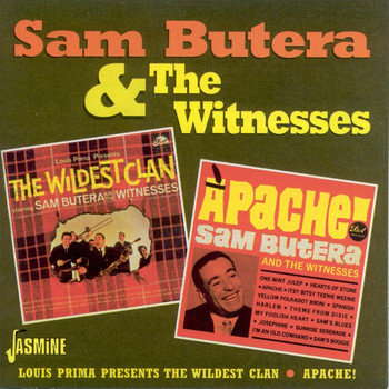 Sam Butera & The Witnesses - Louis Prima Presents: The Wildest Clan / Apache!