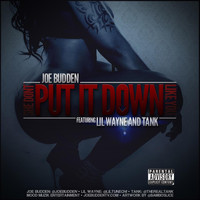 Joe Budden - She Don't Put It Down (feat. Lil Wayne, Tank) (Explicit)