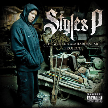 Styles P - The World's Most Hardest MC Project (Explicit)
