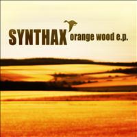 Synthax - Orange Wood E.P.
